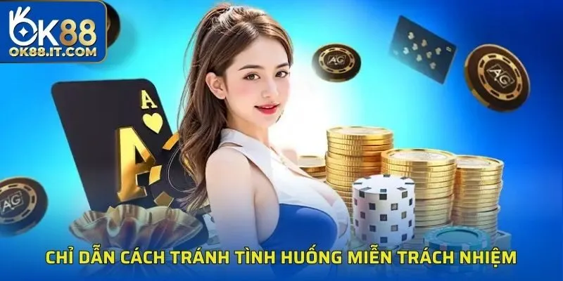 Toàn Cảnh Chính Sách Miễn Trừ Trách Nhiệm Cần Đọc Kỹ 3 Chỉ dẫn cách tránh tình huống miễn trách nhiệm