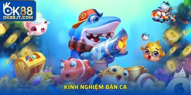 Top 5 Kinh Nghiệm Bắn Cá Giúp Bạn Dễ Dàng Thắng Lớn 12 kinh nghiệm bắn cá