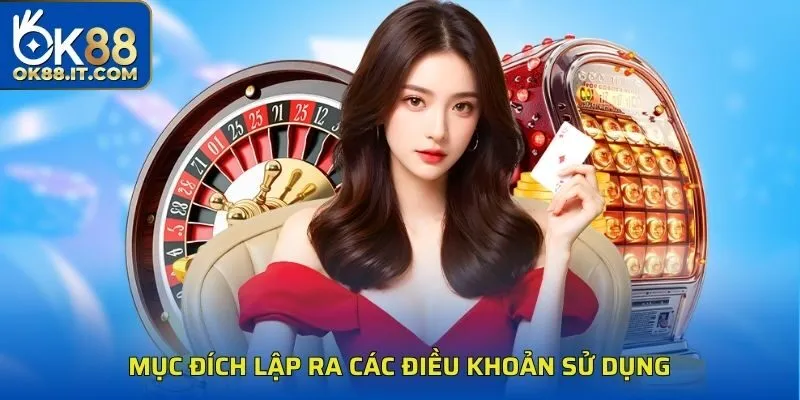 Tổng Hợp Điều Khoản Sử Dụng Ok88 Hội Viên Cần Hiểu Rõ 1 Mục đích lập ra các điều khoản sử dụng