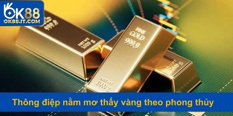 Nằm Mơ Thấy Vàng - Giải Đáp Thông Điệp Và Con Số Liên Quan 2 Giải thích thông điệp cụ thể theo phòng thủy